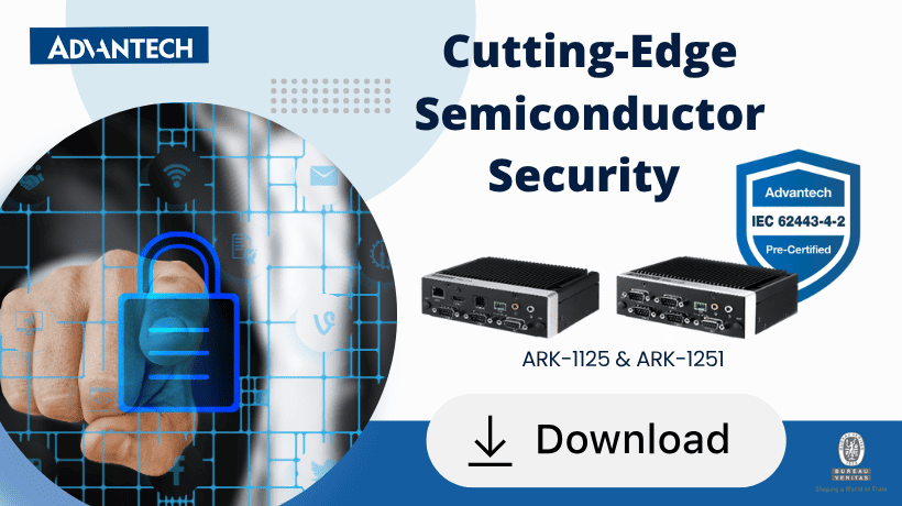 Securing Semiconductor Manufacturing with Advantech's ARK
